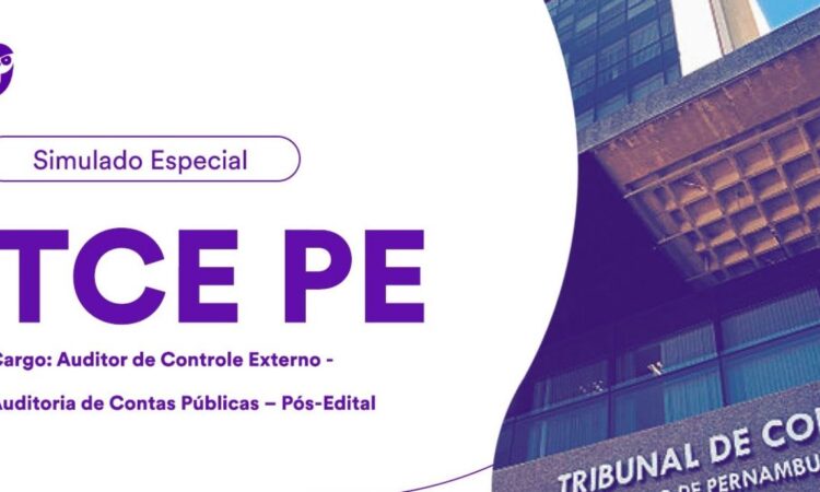 Fique por dentro – Simulado Especial TCE PE – Auditoria de Contas Públicas