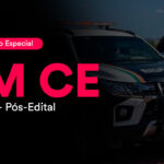 Fique por dentro – 2º Simulado Especial PM CE – Soldado: reforce os estudos!